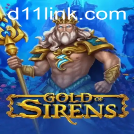GoldofSirens: Descubra o Fascinante Mundo do Jogo da D11.com