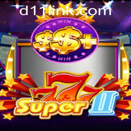 Descobrindo o Mundo de Super777II: O Fascinante Jogo de D11.com